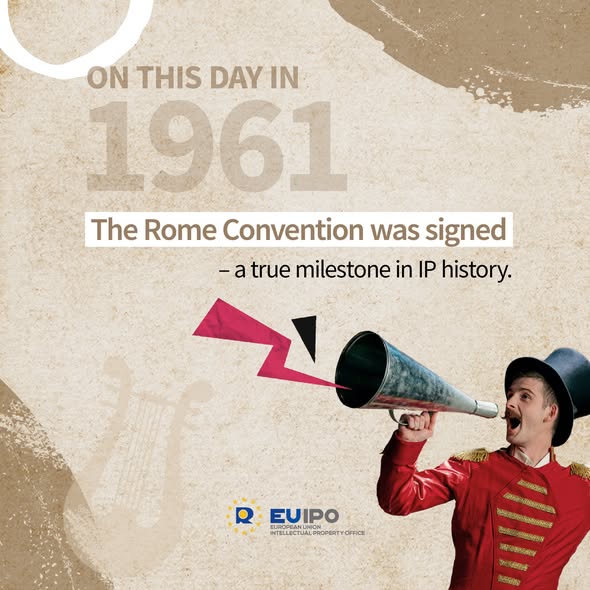 60-de-ani-de-la-semnarea-conveniei-de-la-roma-un-punct-de-cotitur-n-drepturile-de-proprietate-intelectual source: https://www.facebook.com/EUIPO.eu/posts/pfbid0N9KWnsJYAZJMAo3UBoHZJD64BapzXZmRhNuTCHsUfBwHq8m2ztiSqYiHGfDePNJsl